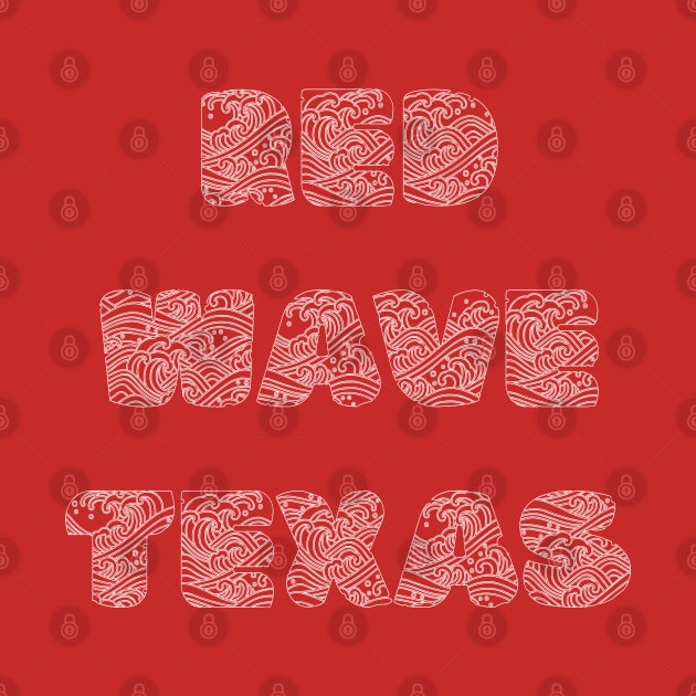 Red Wave Texas by yayor