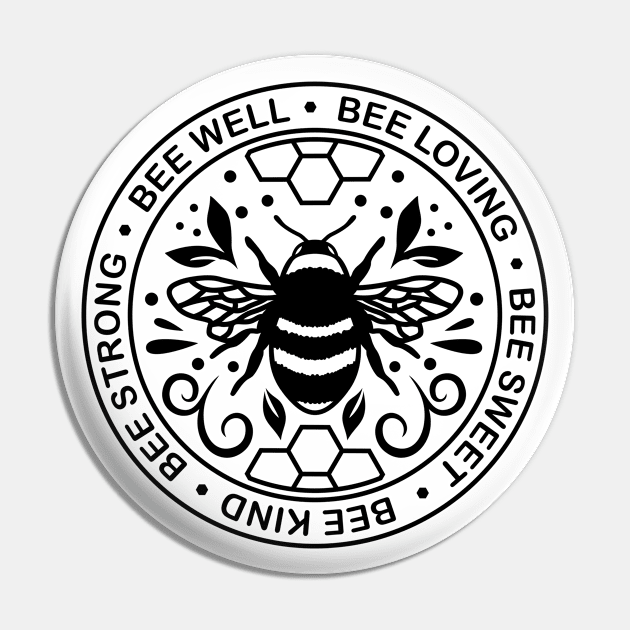 Bee well, loving, sweet, kind, strong Pin by Tidewater Beekeepers