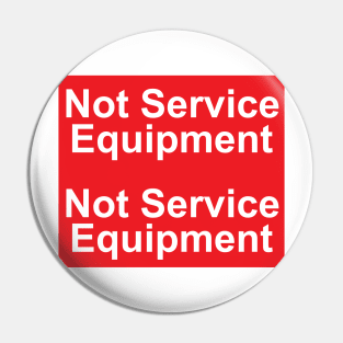 Not Service Equipment Label Pin