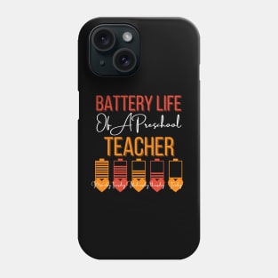 Battery Life of a Preschool teacher Phone Case