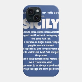 Italian Proverbs or Folk Sayings from Sicily Phone Case