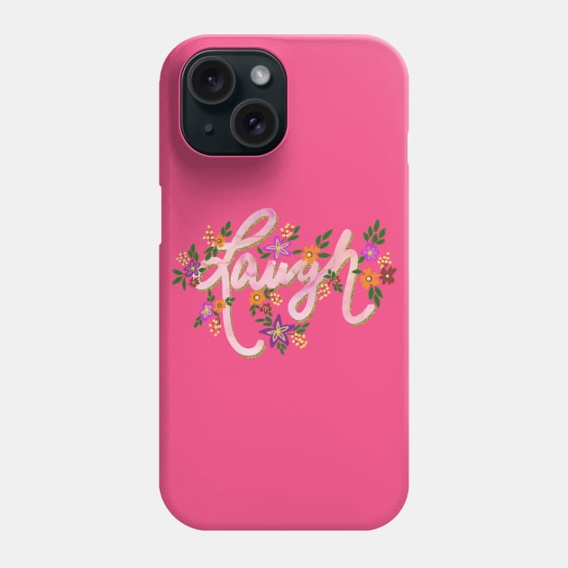 Laugh Word Atr Phone Case by Veronica Morales Designer