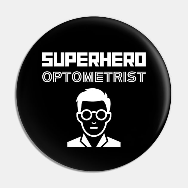 Superhero Optometrist Pin by MyUniqueTee