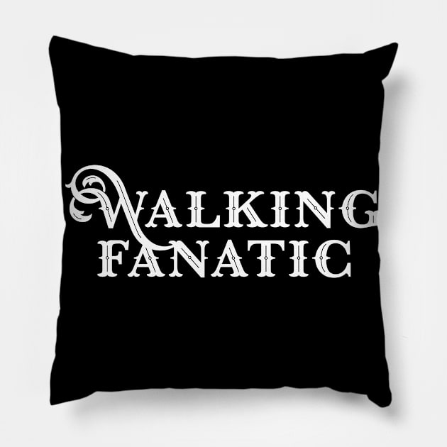 Walking Fanatic Pillow by BlueTodyArt