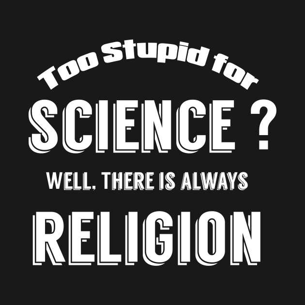 Discover Science vs Religion - Science - T-Shirt