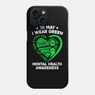 In May We Wear Green For Mental Health Awareness You Phone Case