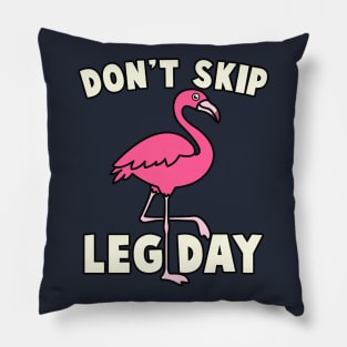 Don't Skip Leg Day Flamingo Pillow