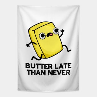 Butter Late Than Never Cute Food Pun Tapestry