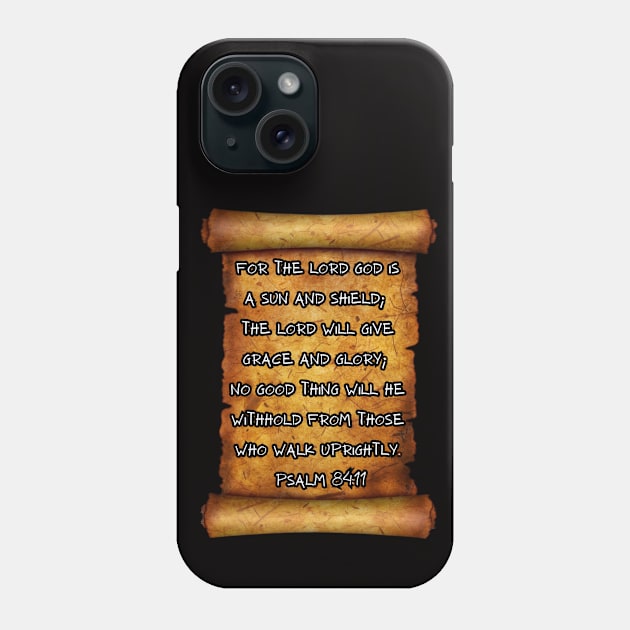 God is a sun and shield - Psalm 84:11 ROLL SCROLL Phone Case by Seeds of Authority