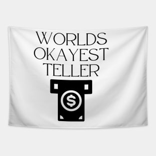 World okayest teller Tapestry