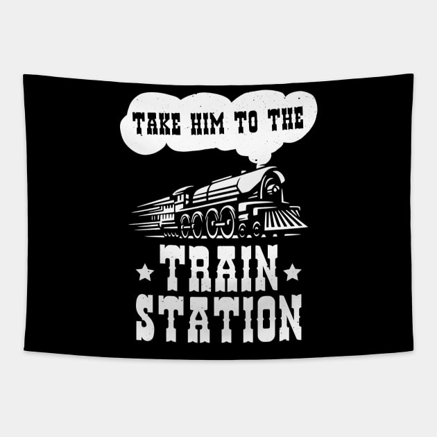 Funny Ironic Meme Take Him To The Train Station Train Lover Tapestry by jodotodesign