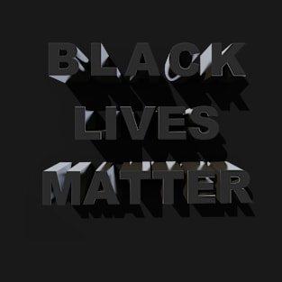 black lives matter T-Shirt