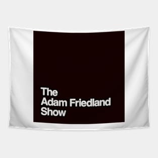 THE ADAM FRIEDLAND SHOW Tapestry