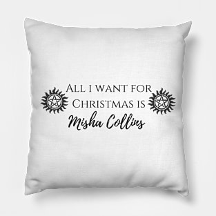 all i want for Christmas is Misha Collins Pillow