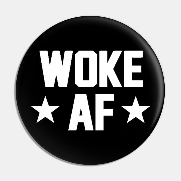 WOKE AF Pin by Madajae Designs