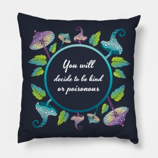 Magic mushrooms poison quotes Pillow