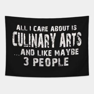 All I Care About Is Culinary Arts And Like Maybe 3 People – Tapestry