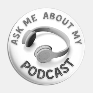 Ask me about my podcast Pin