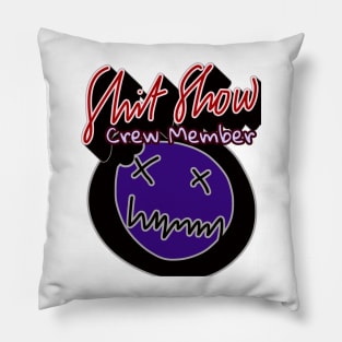 Shit show crew member Pillow