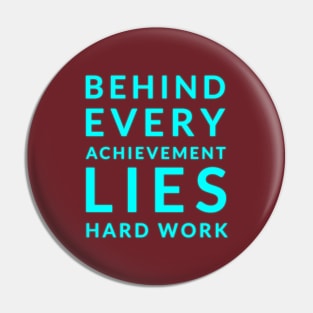 Hard Work: The Foundation of Achievement Pin