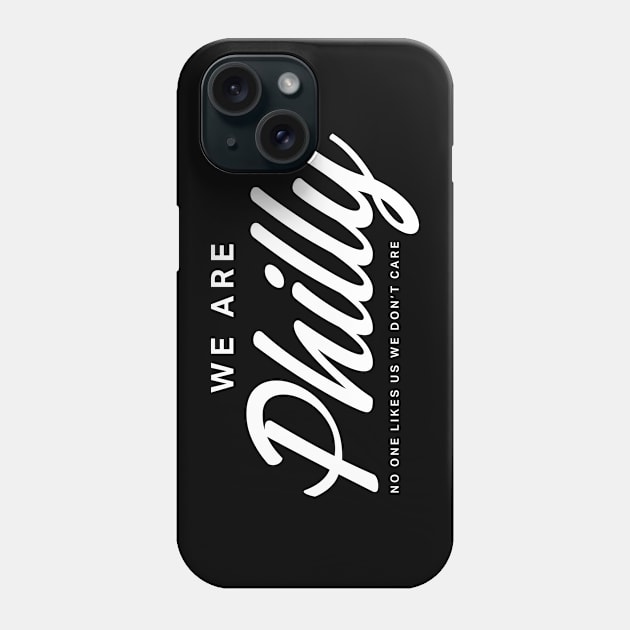 We Are Philly Phone Case by deadright