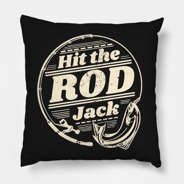 Fishing pun - Hit the Rod Jack Pillow by LittleAna