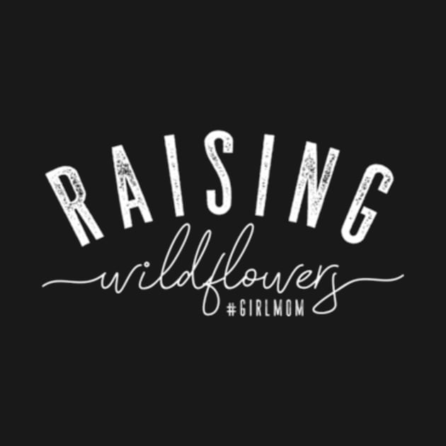 Raising Wildflowers Momlife For Moms by Sink-Lux