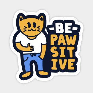 Be Pawsitive Funny Positive Cat Magnet