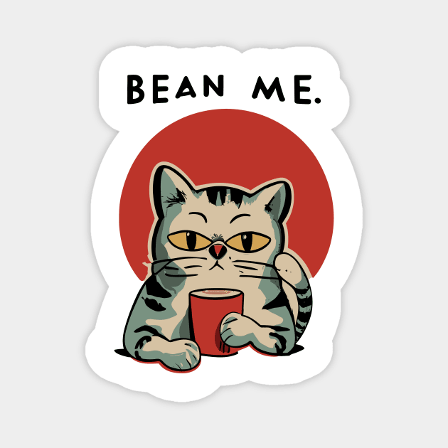 bean me  - tired cat and coffee Magnet by Kingrocker Clothing