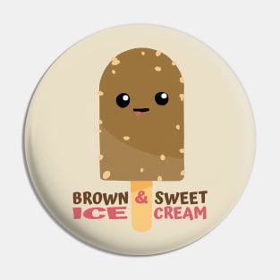 Brown And Sweet Ice Cream Pin