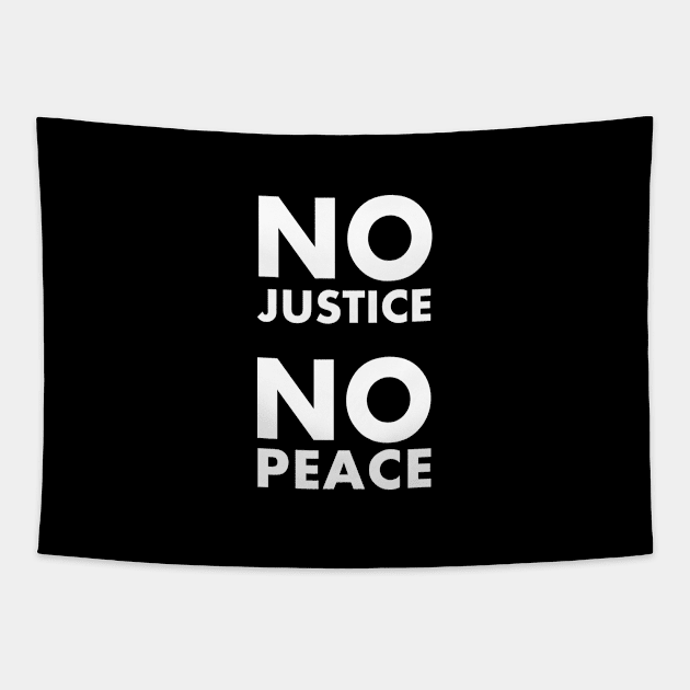 NO JUSTICE NO PEACE Tapestry by Saytee1