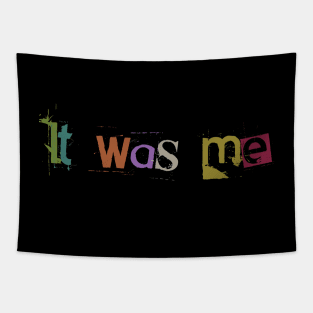 It was me - newspaper cut letters Tapestry