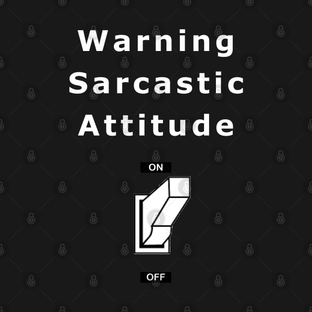 Sarcastic Attitude by Never Dull