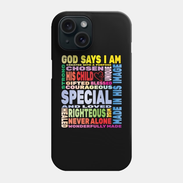 God Says I Am Phrases Christian God Faith Christ Holy Spiritual Lord Phone Case by Envision Styles