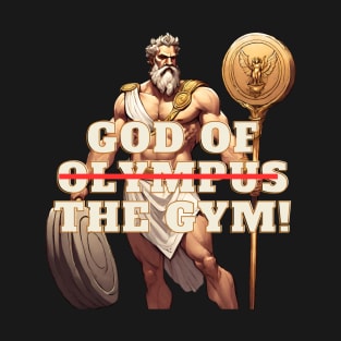 God of olympus the gym! T-Shirt