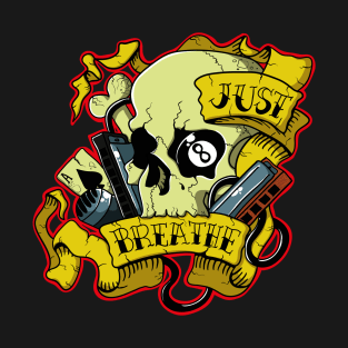 Just Breath Skull T-Shirt