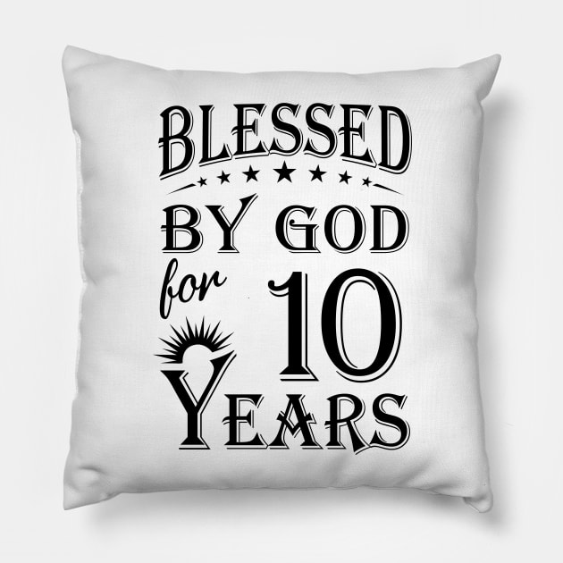 Blessed By God For 10 Years Pillow by Lemonade Fruit