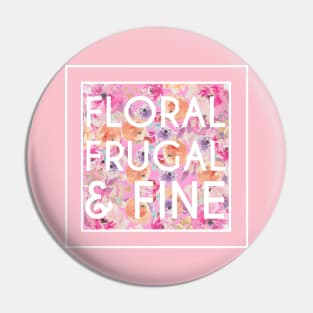 Floral, Frugal, & Fine Pin