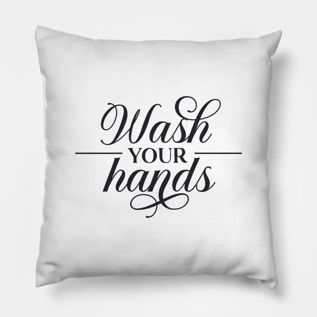 Wash your hands funny gift Pillow by SweetMay