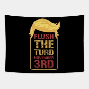 Flush The Turd November 3rd Tapestry