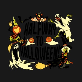 Halfway to Halloween T-Shirt