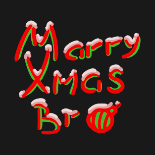 Marry Xmas Bro T-Shirt