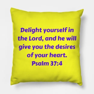 Bible Verse Psalm 37:4 Pillow