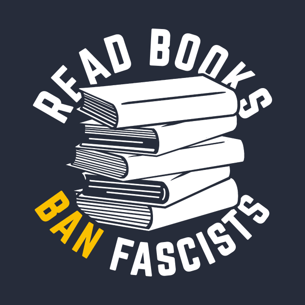 Read Books, Ban Fascists Not Books by Boots