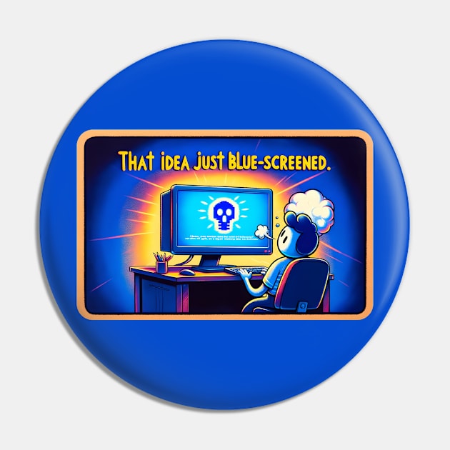 That idea just blue screened Pin by valsevent