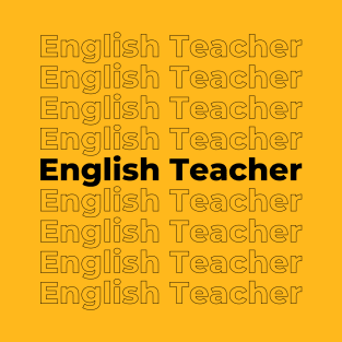 English Teacher - repeating black text T-Shirt