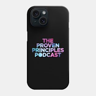 The Proven Principles Podcast Splash Color Phone Case