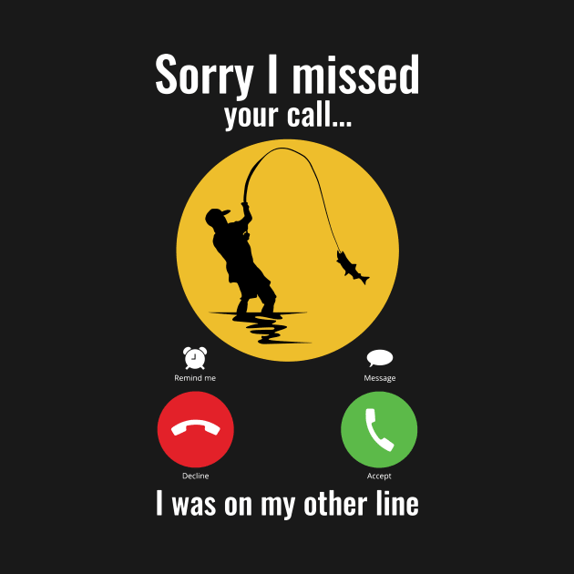 Sorry I missed your call I was on my other line fishing by dive such