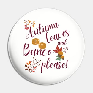 Autumn Leaves and Bunco Please Dice Game Night Pin