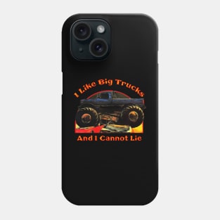 I Like Big Trucks Phone Case